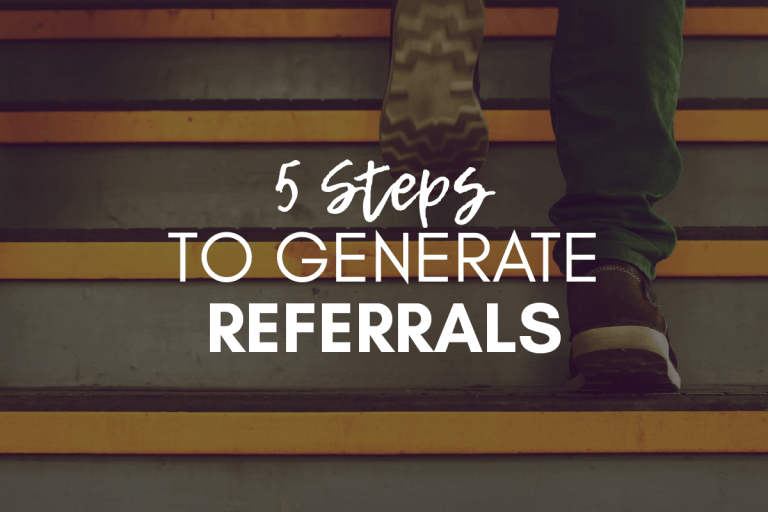 5 Steps to Generate More Referrals