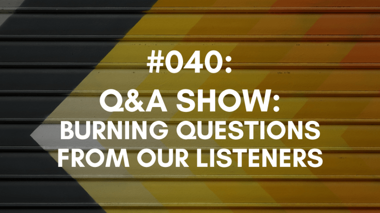 Ep #040: Burning Questions from our Listeners