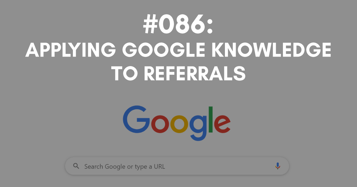 Applying Google Knowledge to Referrals