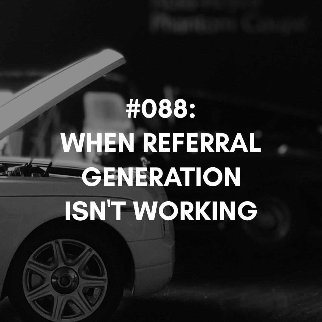 When Referral Generation Isn't Working