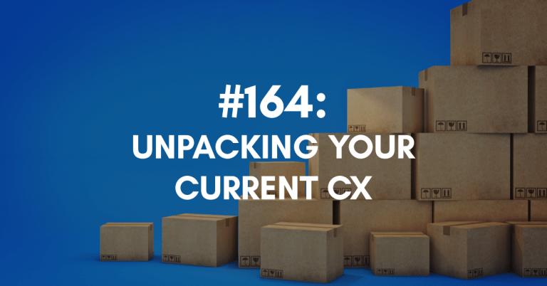 Ep #164: Unpacking Your Client Experience