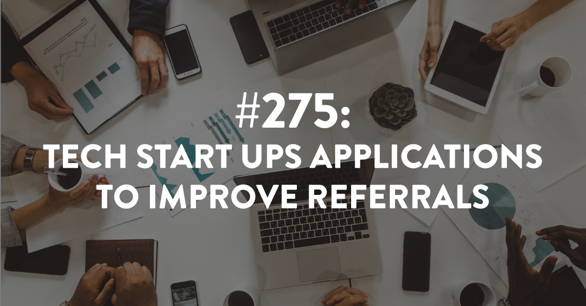 Tech Start Up Applications to Improve Referrals